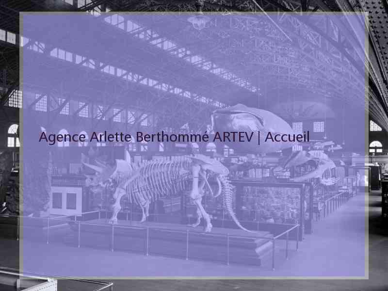 Agence Arlette Berthommé ARTEV | Accueil