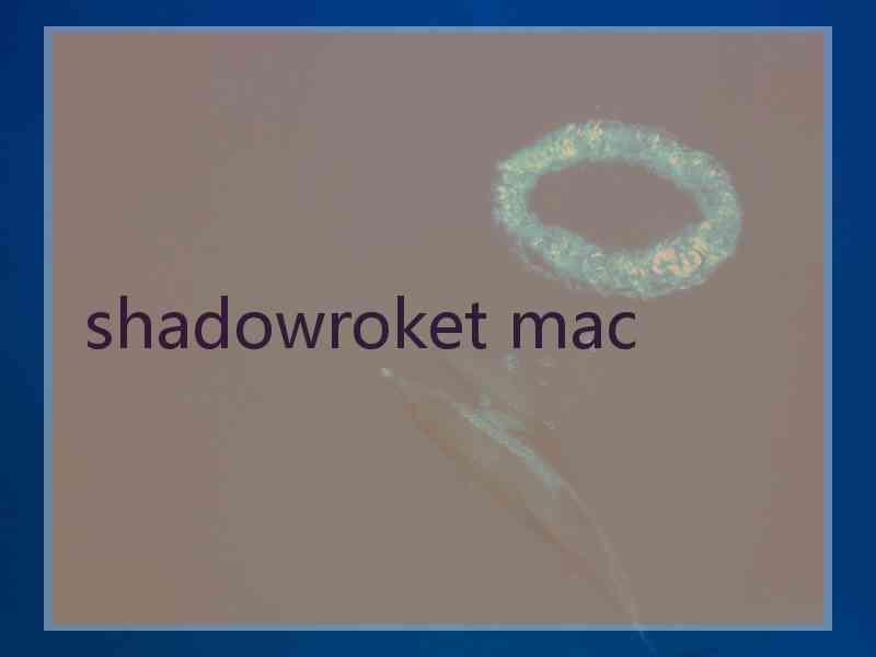 shadowroket mac