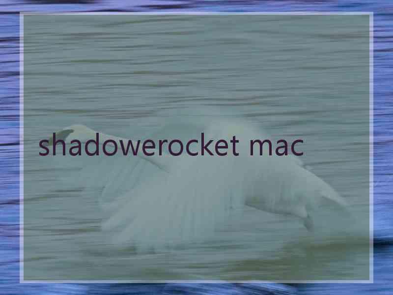 shadowerocket mac